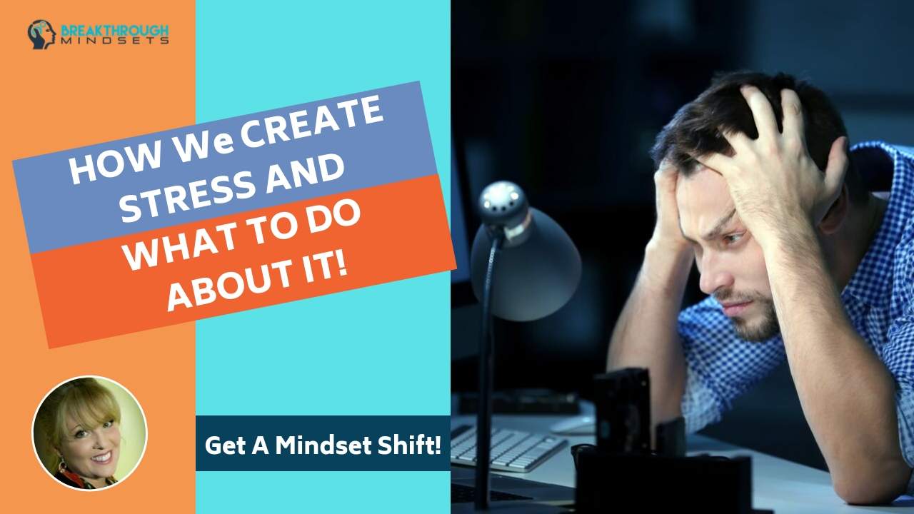 You can overcome the effects of stress with a Mindset Shift - Breakthrough Mindsets